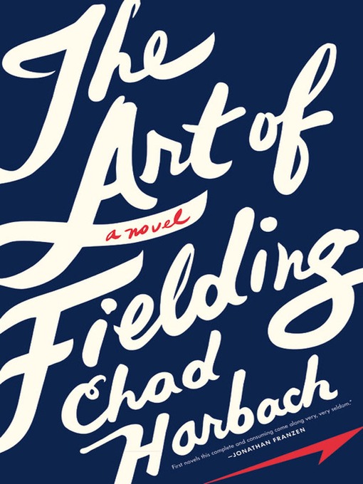 Title details for The Art of Fielding by Chad Harbach - Wait list